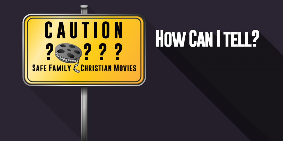 How Can I Tell if a Movie is Safe for My Christian Family?