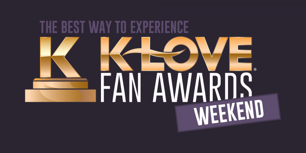 What's the Best Way to Experience the K-LOVE Fan Awards Weekend?