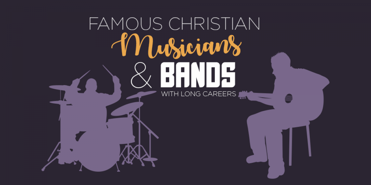 Famous Christian Musicians and Bands with Long Careers