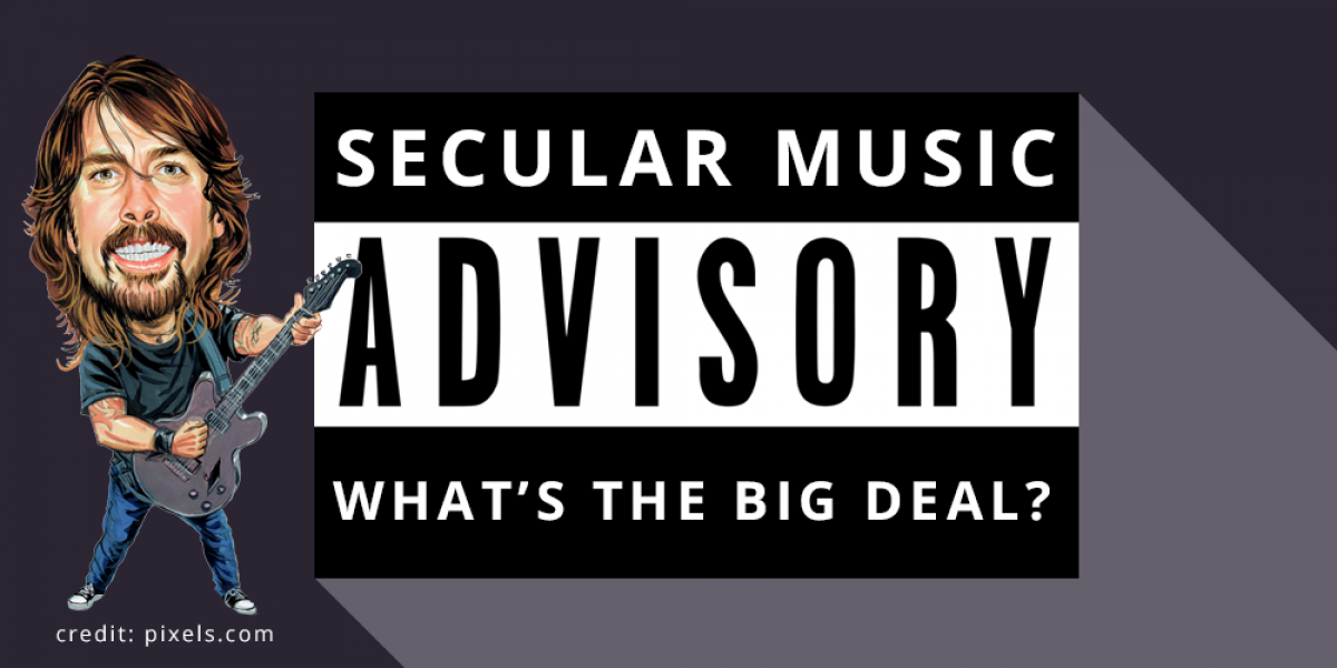 Secular Music: What's the Big Deal?